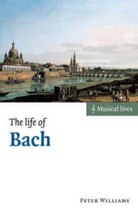 バッハの生涯<br>The Life of Bach (Musical Lives)