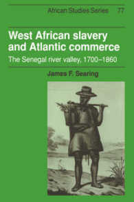 West African Slavery and Atlantic Commerce : The Senegal River Valley, 1700-1860 (African Studies)