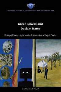 大国と無法国家：国際法秩序における主権の不平等<br>Great Powers and Outlaw States : Unequal Sovereigns in the International Legal Order (Cambridge Studies in International and Comparative Law)