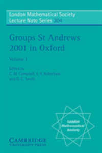 Groups St Andrews 2001 in Oxford: Volume 1 (London Mathematical Society Lecture Note Series)
