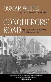 征服者の道：オーストリア人によるドイツ占領の目撃証言<br>Conquerors' Road : An Eyewitness Report of Germany 1945