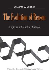 理性の進化：生物学の一分科としての論理学<br>The Evolution of Reason : Logic as a Branch of Biology (Cambridge Studies in Philosophy and Biology)