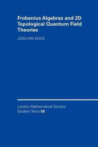 フロベニウス代数と２Ｄ位相量子場論<br>Frobenius Algebras and 2-D Topological Quantum Field Theories (London Mathematical Society Student Texts)