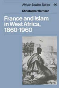 France and Islam in West Africa, 1860-1960 (African Studies)