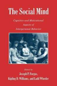 社会的心：対人行動の認知的・動機的様相<br>The Social Mind : Cognitive and Motivational Aspects of Interpersonal Behavior