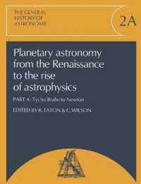 Planetary Astronomy from the Renaissance to the Rise of Astrophysics, Part A, Tycho Brahe to Newton (General History of Astronomy)