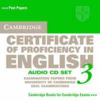 Cambridge Certificate of Proficiency in English 3 Audio CD Set. （ABRIDGED）