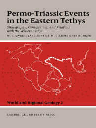 Permo-Triassic Events in the Eastern Tethys : Stratigraphy Classification and Relations with the Western Tethys (World and Regional Geology)
