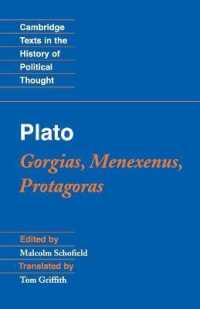 Plato: Gorgias, Menexenus, Protagoras (Cambridge Texts in the History of Political Thought)