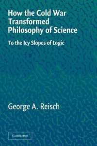 冷戦と科学哲学<br>How the Cold War Transformed Philosophy of Science : To the Icy Slopes of Logic