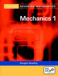 Mechanics 1 (Cambridge Advanced Level Mathematics) （2ND）