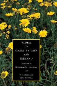Flora of Great Britain and Ireland: Volume 4, Campanulaceae - Asteraceae (Flora of Great Britain and Ireland)