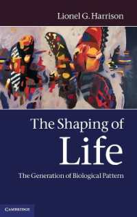 The Shaping of Life : The Generation of Biological Pattern