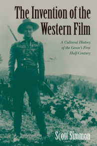 泰西映画の発明：草創の半世紀の文化史<br>The Invention of the Western Film : A Cultural History of the Genre's First Half Century