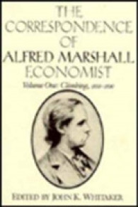 Ａ．マーシャル書簡集（全３巻）<br>The Correspondence of Alfred Marshall, Economist 3 Volume Hardback Set
