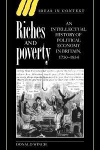Riches and Poverty : An Intellectual History of Political Economy in Britain, 1750-1834 (Ideas in Context)