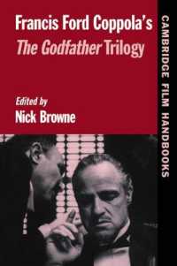 フランシスフォード・コッポラの『ゴッドファーザー』三部作（ケンブリッジ古典映画ハンドブック）<br>Francis Ford Coppola's the Godfather Trilogy (Cambridge Film Handbooks)