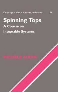 Spinning Tops : A Course on Integrable Systems (Cambridge Studies in Advanced Mathematics)