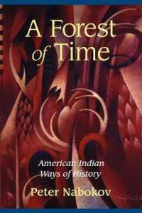 アメリカ・インディアンにおける歴史の語り<br>A Forest of Time : American Indian Ways of History