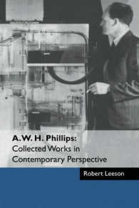 A. W. H. フィリップス精選著作集<br>A. W. H. Phillips: Collected Works in Contemporary Perspective
