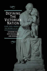 Defining the Victorian Nation : Class, Race, Gender and the British Reform Act of 1867