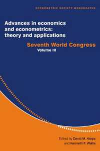 Advances in Economics and Econometrics: Theory and Applications : Seventh World Congress (Advances in Economics and Econometrics: Theory and Applications 3 Volume Hardback Set)