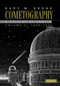 彗星観察記録全史３：1900‐1932年<br>Cometography: Volume 3, 1900-1932 : A Catalog of Comets (Cometography)