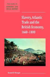 Slavery, Atlantic Trade and the British Economy, 1660-1800 (New Studies in Economic and Social History)