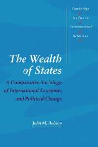 The Wealth of States : A Comparative Sociology of International Economic and Political Change (Cambridge Studies in International Relations)