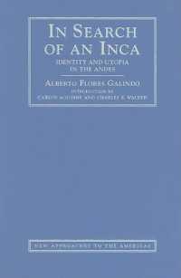 インカを求めて<br>In Search of an Inca : Identity and Utopia in the Andes (New Approaches to the Americas)