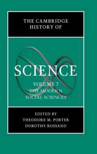 ケンブリッジ科学史（全８巻）第７巻：社会科学<br>The Cambridge History of Science: Volume 7, the Modern Social Sciences (The Cambridge History of Science)