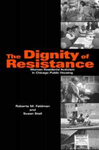 シカゴの公共住宅における女性の行動主義<br>The Dignity of Resistance : Women Residents' Activism in Chicago Public Housing (Environment and Behavior)