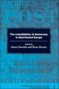 The Consolidation of Democracy in East-Central Europe (Democratization and Authoritarianism in Post-communist Societies)