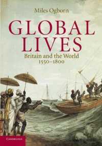 イギリスのグローバル帝国化1550-1800年<br>Global Lives : Britain and the World, 1550-1800 (Cambridge Studies in Historical Geography)