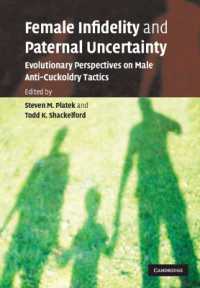 Female Infidelity and Paternal Uncertainty : Evolutionary Perspectives on Male Anti-Cuckoldry Tactics