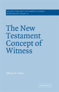 The New Testament Concept of Witness (Society for New Testament Studies Monograph Series)