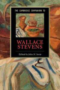 ケンブリッジ版スティーヴンス必携<br>The Cambridge Companion to Wallace Stevens (Cambridge Companions to Literature)