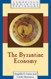 ビザンティン経済史<br>The Byzantine Economy (Cambridge Medieval Textbooks)