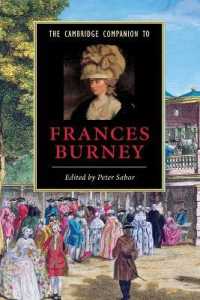 ケンブリッジ版バーニー必携<br>The Cambridge Companion to Frances Burney (Cambridge Companions to Literature)