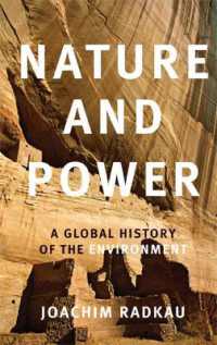 グローバル環境史<br>Nature and Power : A Global History of the Environment (Publications of the German Historical Institute)
