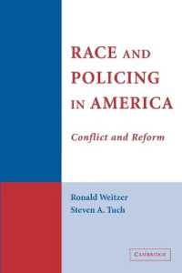 アメリカにおける人種と警察活動<br>Race and Policing in America : Conflict and Reform (Cambridge Studies in Criminology)