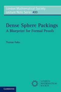 Dense Sphere Packings : A Blueprint for Formal Proofs (London Mathematical Society Lecture Note Series)