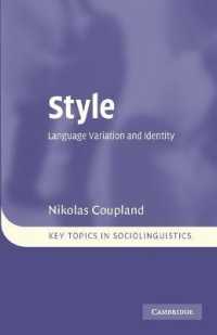 文体：言語変異・同一性（ケンブリッジ社会言語学重要論題）<br>Style : Language Variation and Identity (Key Topics in Sociolinguistics)