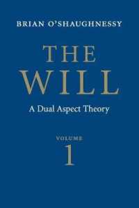 意志論：デュアル・アスペクト理論（第２版）第１巻<br>The Will: Volume 1, Dual Aspect Theory （2ND）