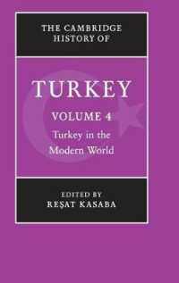 ケンブリッジ版　トルコ史　第４巻：近現代世界におけるトルコ<br>The Cambridge History of Turkey (Cambridge History of Turkey)