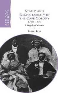 Status and Respectability in the Cape Colony, 1750-1870 : A Tragedy of Manners (African Studies)
