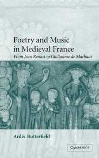 Poetry and Music in Medieval France : From Jean Renart to Guillaume de Machaut (Cambridge Studies in Medieval Literature)