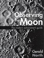 Observing the Moon : The Modern Astronomer's Guide