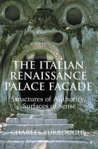 The Italian Renaissance Palace Façade : Structures of Authority, Surfaces of Sense (Res Monographs in Anthropology and Aesthetics)