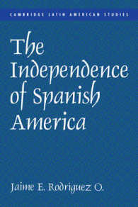 The Independence of Spanish America (Cambridge Latin American Studies)